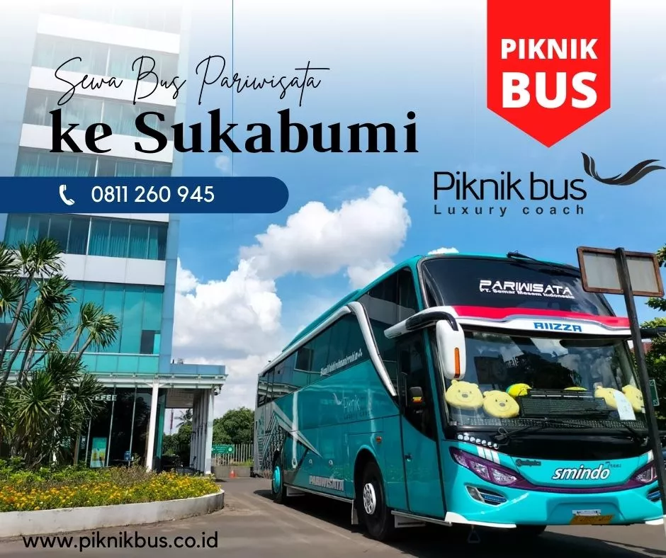 Sewa Bus Pariwisata ke Sukabumi